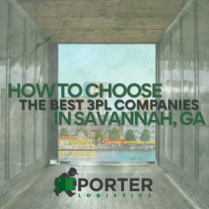 How to Choose the Best 3PL Companies in Savannah, GA