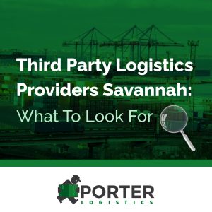Porter Logistics: Leading Third Party Logistics Providers in Savannah GA, offering port-side warehousing, drayage, and fulfillment services near the Garden City Terminal.